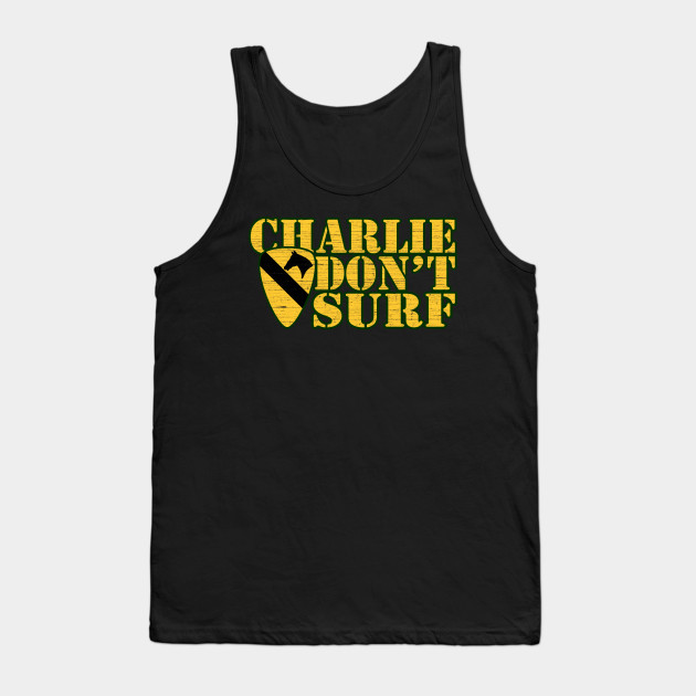 Charlie Dont Surf Charlie Dont Surf Tank Top Teepublic 